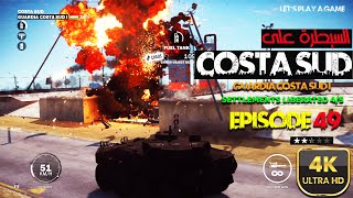 Episode 49 just cause 3  PC 4K60FPS COSTA SUD السيطرة على مقاطعة  GUARDIA COSTA SUD I تحرير [upl. by Slack141]