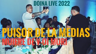 Puisor de la Medias 🍀 Muiere de voi muri doina🟠Live 2022 [upl. by Selohcin]