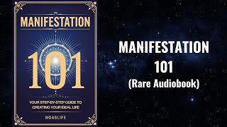 Manifestation 101  Your StepbyStep Guide to Creating Your Ideal Life Audiobook [upl. by Odelia356]