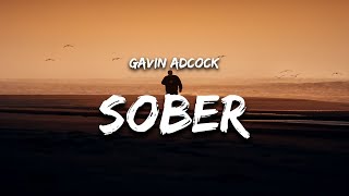 Gavin Adcock  Sober Lyrics [upl. by Corine]