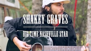 Shakey Graves  Big Time Nashville Star  Winnipeg Folk Fest Sessions [upl. by Pavior80]