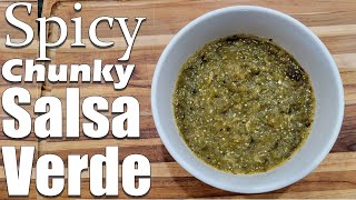 Worlds Best Spicy Chunky Salsa Verde [upl. by Jimmie]