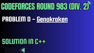 Codeforces Round 983 Problem D Genokraken Full Solution In C [upl. by Kono]