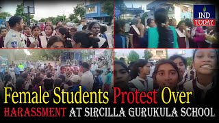 Female Students Protest Over Harassment at Sircilla Gurukula School  IND Today [upl. by Nylauqcaj844]