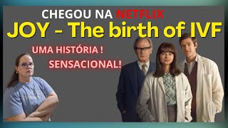 JOY  The birth of IVF novo filme na Netflix [upl. by Ikir]