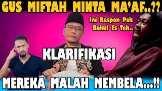 Gus Miftah Klarifikasi Dan Siap Minta Maaf Langsung Kepada Pak Bakul Es Teh  Ini Tanggapan Ybs [upl. by Roberts839]