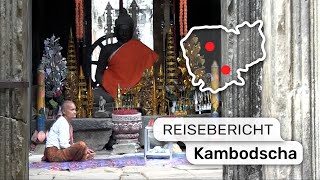 Kambodscha  Reisebericht [upl. by Maisie]