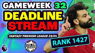 FPL GW32 DEADLINE STREAM  RANK 1427 Fantasy Premier League Tips [upl. by Gereron701]