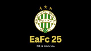 EAFC 25  Ferencvárosi TC  Ultimate Team  Prediction [upl. by Hannon]