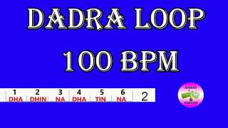 Dadra Tabla Loop  100 BPM  Dadra Taal For Practice [upl. by Rusell]