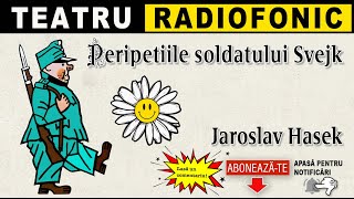 Jaroslav Hasek  Peripetiile soldatului Svejk  Teatru [upl. by Bertrand478]