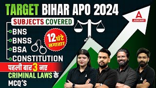 Bihar APO 2024  New Criminal Laws MCQs  12Hour Marathon  Judiciary ADDA247 [upl. by Gwendolyn]