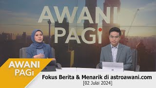 LANGSUNG AWANIpagi 2 Julai 2024 [upl. by Bertsche]