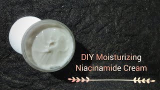 How to make Moisturizing Niacinamide Cream for pigmentation NiacinamideCream [upl. by Ahsemal412]