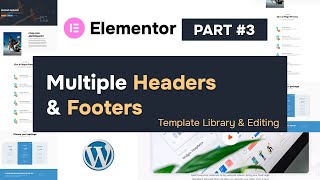 Multiple Headers amp Footers  Part 03  Web designing with WordPress and Elementor tutorial [upl. by Goldina160]