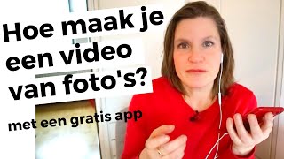 Maak een filmpje van fotos met gratis app iMovie of Quick [upl. by Ytsirc200]