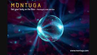 MONTUGA  Get your body on the floor Montugas cube version [upl. by Dlared76]