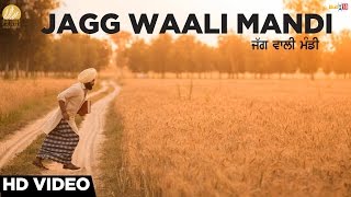 Jagg Waali Mandi  Nikkee Nikk  Mandeep  Harp Farmer Pictures [upl. by Edmonds]