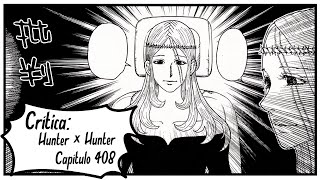 Hunter × Hunter  Capitulo 408 Critica [upl. by Elisee]