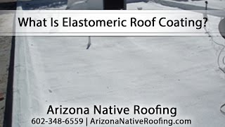 What Is Elastomeric Roof Coating [upl. by Ty]