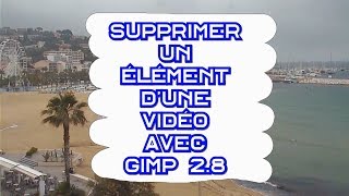 🖌️ Supprimer un élément dune vidéo avec Gimp 28  Part 2 [upl. by Koenraad]