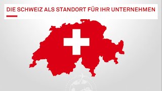 Die Schweiz als Standort für Ihr Unternehmen [upl. by Weinman]