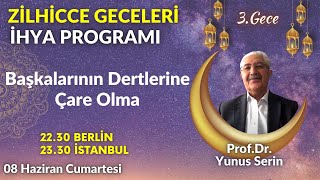 ZÄ°LHÄ°CCE GECELERÄ°NÄ° Ä°HYA PROGRAMI 3Gece  ProfDr Yunus Serin [upl. by Neau]