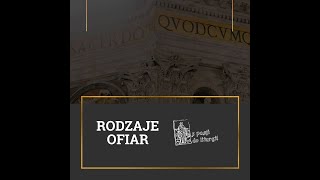 Myśl liturgiczna  Rodzaje ofiar 1 [upl. by Fillbert993]