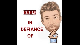 In Defiance of  Idioms 703 Origin  English Tutor Nick P [upl. by Nekcerb725]