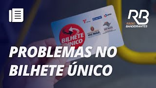 Bilhete Único apresenta problemas e prefeito diz que SPTrans deve reavaliar tecnologia I Bora Brasil [upl. by Dam]