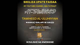 Tawheed Al uluhiyyah  SHEIKH ABU HASHIM ABDULQAADIR AL MUSAAWA حفظه الله [upl. by Bonita]