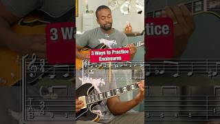 3 Ways to Practice Enclosures jazz guitar [upl. by Prochora14]