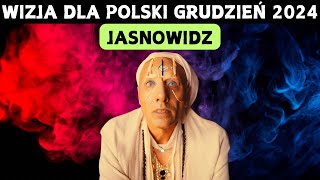 Jasnowidz wizja dla Polski grudzień 2024 [upl. by Adnilreh]