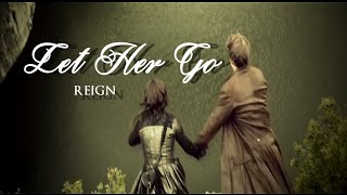 Reign  Let Her Go [upl. by Eeniffar]