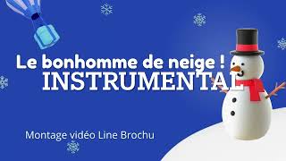 Le bonhomme de neige inst [upl. by Haisi]