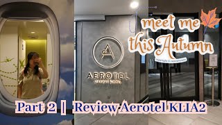 Part 2  Tentang Aerotel Airport Hotel 🍀 ramraminkorea [upl. by Ahsienom]