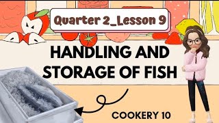 COOKERY 10QTR2LESSON 9HANDLING AND STORAGE OF FISH [upl. by Priest455]