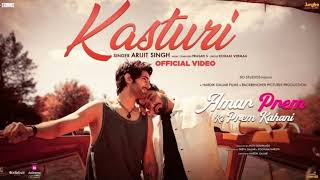 Kasturi Song  Ajam Prem Ki Prem Kahani  Arjit Singh trendingsong [upl. by Rothwell]