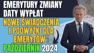 quot🔴 Emerytury Październik 2024 Zmiany Daty Wypłat Nowe Świadczenia i Podwyżki dla Emerytówquot [upl. by Arotal]