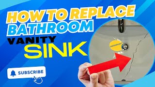 HOW TO REPLACE BATHROOM VANITY SINK [upl. by Ecirtap]