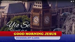 GOOD MORNING JESUS PRAYER WORSHIP amp WORD ON AJARA TV 08082024 [upl. by Nordin]