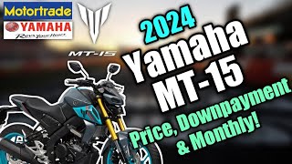 2024 Yamaha MT15 Updated Price Downpayment amp Monthly  Philippines [upl. by Millicent]