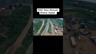 Newly commissioned Market at Akinyele Ibadan akinyele ibadan aerialshot travel fyp [upl. by Sirap819]