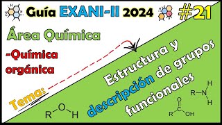 ⚗️ Curso EXANI II 2024 Química Estructura y descripción de grupos funcionales 21 [upl. by Aneej]