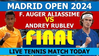 Rublev vs Auger Aliassime  Madrid Open 2024 [upl. by Oimetra]