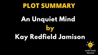 Summary Of An Unquiet Mind By Kay Redfield Jamison [upl. by Remos]