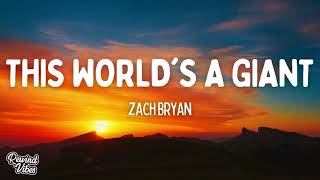 Zach Bryan  This Worlds A Giant Lyrics [upl. by Solon]