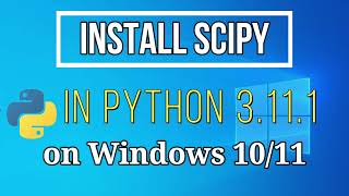 Install Python SciPy on WINDOWS 1011  Install SciPy in Python [upl. by Talbot]