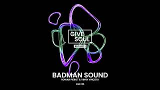 Rowan Pierot amp Vinny Vincero  Badman Sound Give Soul Records [upl. by Spense]