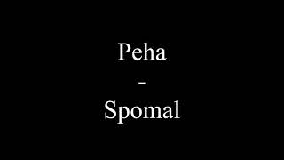 Peha  Spomal Text Lyrics [upl. by Chari]